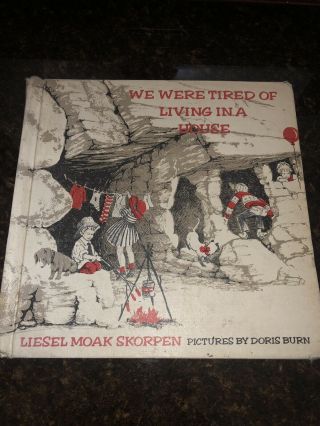 We Were Tired Of Living In A House By Liesel Moak Skorpen 1969 Hc Vintage