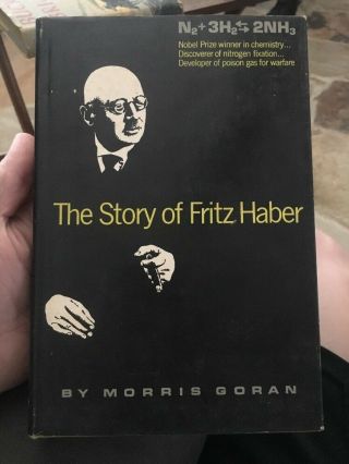 Story Of Fritz Haber Nobel Prize Winner Chemistry By Morris Goran Hcdj
