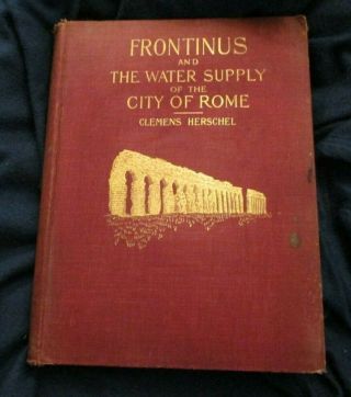 Antique Roman Engineering Book The Water Supply Of The City Of Rome 1899