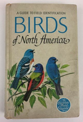 Guide To Field Identification Birds Of North America Golden Field Guide 1966