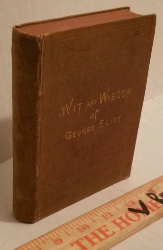 1873 Wit And Wisdom Of George Eliot First Edition In Rare Hc