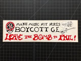 Vtg Grateful Dead Phil Lesh Boycott Ge: Leave The Bomb To Phil Sticker Decal 12