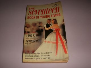 The Seventeen Book Of Young Living By Enid A.  Haupt,  2nd,  1960,  Vintage Pb