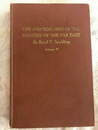 Life And Teaching Of The Masters Of The Far East Volume 4 Only