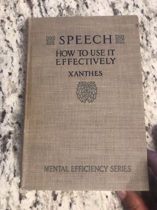 1916 Antique Book " Speech: How To Use It Effectively "