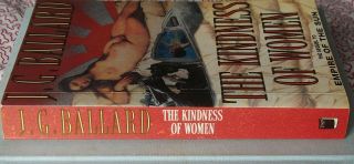 J.  G.  Ballard THE KINDNESS OF WOMEN First Print Paperback 1991 3