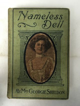 Nameless Dell By Mrs Georgie Sheldon,  1891 A.  L.  Burt Company Publishers