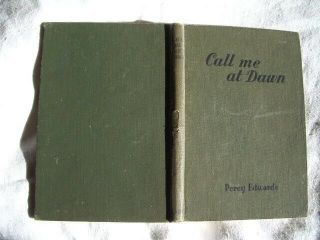 Percy Edwards,  Call Me At Dawn,  Signed By Author,  Bird - Watching,  1948 East Anglian