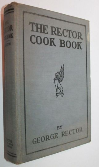 Signed The Rector Cook Book By George Rector 1928 First Edition