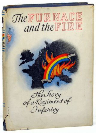 Furnace And The Fire The Story Of A Regiment Of Infantry / 1945