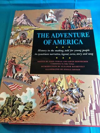 1962 The Adventure Of America By John Tobias Intro By Eleanor Roosevelt