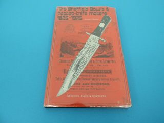 The Sheffield Bowie & Pocket - Knife Makers 1825 - 1925,  By Richard Washer,  C.  1974