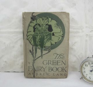 The Green Fairy Book By Andrew Lang Illustrated H.  J.  Ford Pub.  Grossett & Dunlap
