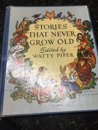 Vtg Stories That Never Grow Old " Edited By Watty Piper Vintage Children 