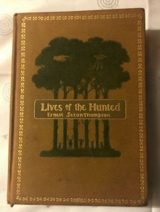 1901 1st Edition Lives Of The Hunted By Ernest Seton - Thompson Illustrated