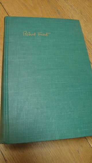 Complete Poems Of Robert Frost 1st Ed 1949 Signed At Bread Loaf Conf Vt 1960