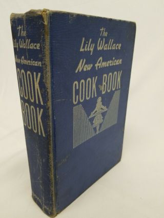 . Vintage The American Cook Book 1943 By Lily Haxworth Wallace Hardcover