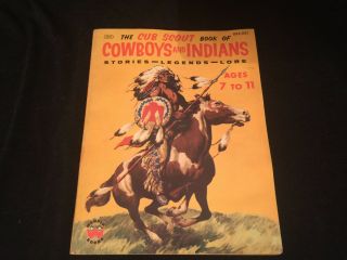The Cub Scout Book Of Cowboys And Indians Stories Legends Lore 1954 Bsa Boy