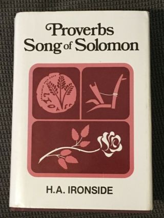 1989 Proverbs Song Of Solomon Hardcover W/ Dj Book By H.  A.  Ironsides