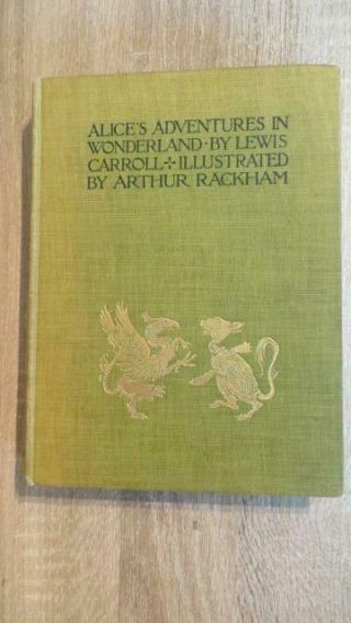 1907 " Alice`s Adventures In Wonderland " Illus By Arthur Rackham - 1st Ed - Scarce