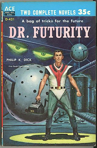 Ace Sci - Fi Double D - 421 Philip K.  Dick [dr.  Futurity] And John Brunner Fine,  Pbo