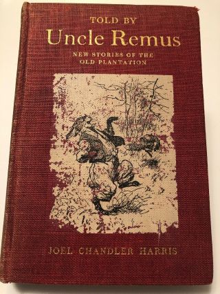 1905 Told By Uncle Remus Stories Of The Old Plantation Book By Joel C.  Harris