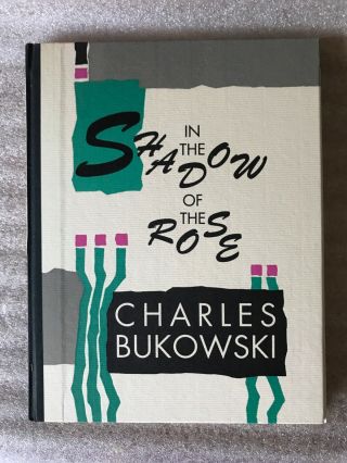 Charles Bukowski Signed In The Shadow Of The Rose Limited Deluxe Edition Fine