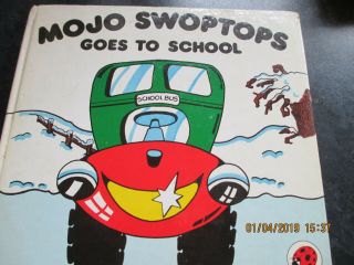 Mojo Swoptops Goes To School Ladybird Book 1979 1st Edition Hardback