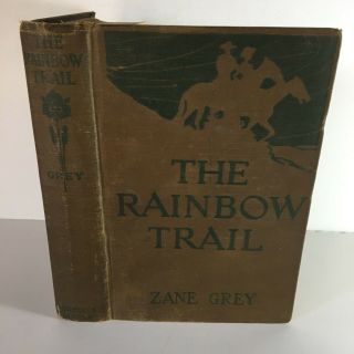 Zane Grey The Rainbow Trail 1915 Vintage Kp