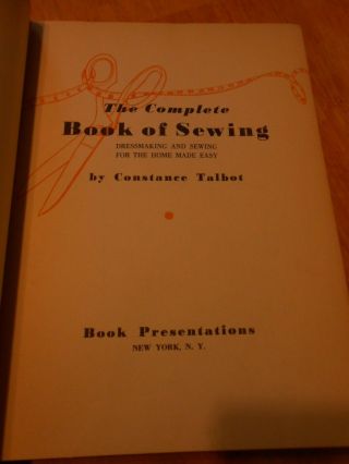 Vintage Fashion The Complete Book Of Sewing By Constance Talbot; 1943,  1st Ed