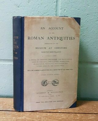 1907 An Account Of The Roman Antiquities Preserved In The Museum At Chesters B2
