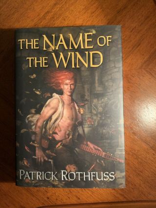 Name Of The Wind By Patrick Rothfuss First Ed/first Print Hb