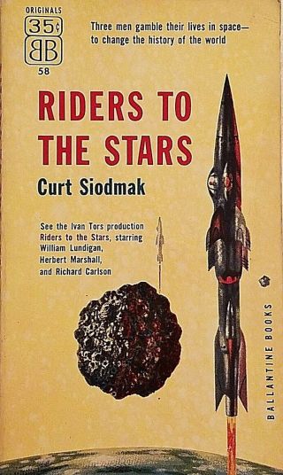" Riders To The Stars " By Curt Siodmak (movie Tie - In Pb 1st Printing Very Good)