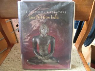 The Peaceful Liberators: Jain Art From India,  Pratapaditya Pal,  1994