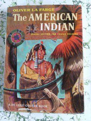 Deluxe Golden Book The American Indian Oliver La Farge Hb 1960