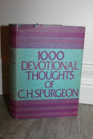 " 1000 Devotional Thoughts " By Charles Haddon Spurgeon (1976)