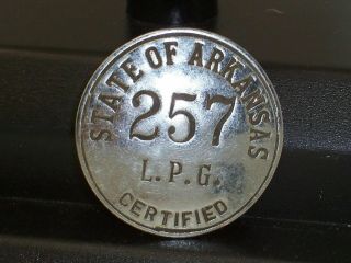 Vintage State Of Arkansas L.  P.  G Certified Pin Back Badge