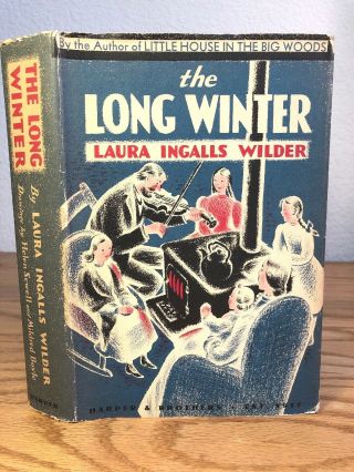 The Long Winter 1940 1st/1st By Laura Ingalls Wilder Hb/dj Illus.  Helen Sewell