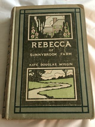 First Edition 1903 Rebecca Of Sunnybrook Farm By Kate Douglas Wiggin