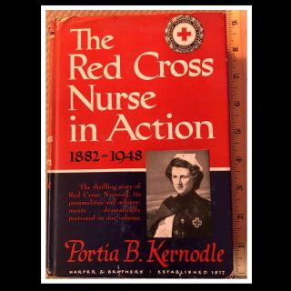 Red Cross Nurse In Action 1882 - 1948 Nursing History 1949