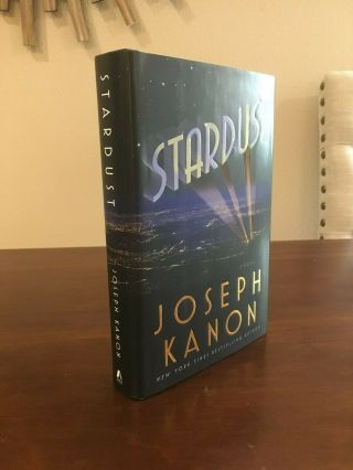 2009 1st Edition/printing " Stardust " By Joseph Kanon Signed
