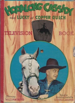 Hopalong Cassidy & Lucky At Copper Gulch Tv Book 1950 Gc Pub.  Gd