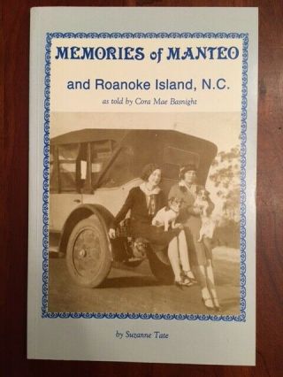 Rare Memories Of Manteo & Roanoke Island,  North Carolina Outer Banks Coastal Nc