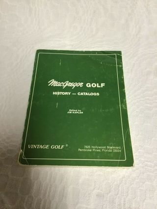 Vintage Golf Book " Macgregor Golf History - Catalogs " Edited By Jim Kaplan