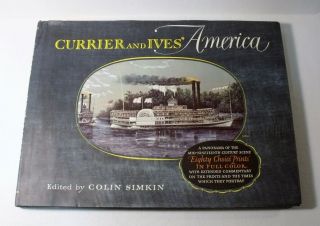 Currier And Ives America 80 Prints With Commentary 1952 First Edition