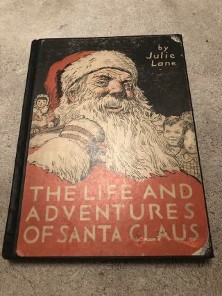 Vintage The Life And Adventures Of Santa Claus By Julie Lane - 1932