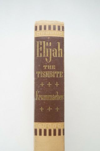 1950 ' s F.  W.  KRUMMACHER - Elijah The Tishbite - SPURGEON RECOMMENDED 2