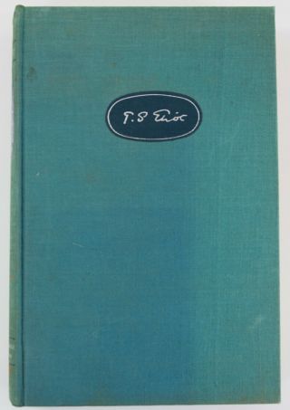 The Complete Plays & Poems By T.  S.  Eliot,  1952 Hardcover