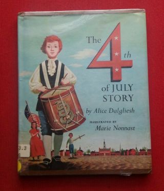 The 4th Of July Story Alice Dalgliesh - 1st Edition 1956 Hcdj Book Dustjacket