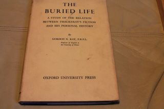 The Buried Life By Gordon N Ray 1952 1st Edition With D/w Thackeray